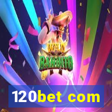 120bet com